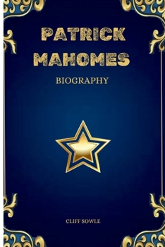 Patrick Mahomes Biography