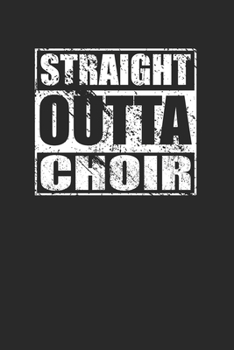 Straight Outta Choir 120 Page Notebook Lined Journal