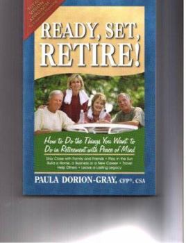 Paperback Ready, Set, Retire!: How to Do the Things You Want to Do in Retirement with Peace of Mind Book