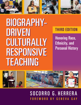 Paperback Biography-Driven Culturally Responsive Teaching: Honoring Race, Ethnicity, and Personal History Book