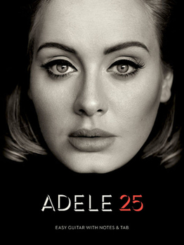 Paperback Adele - 25: Easy Guitar with Notes & Tab Book
