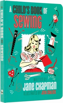 Spiral-bound A Child's Book of Sewing - Children's Book: Mid-Century Hand-Sewing Inspiration and Projects for Children Book