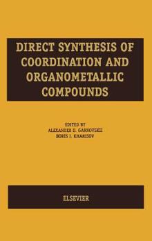 Hardcover Direct Synthesis of Coordination and Organometallic Compounds Book