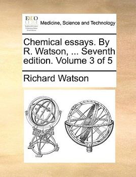 Paperback Chemical Essays. by R. Watson, ... Seventh Edition. Volume 3 of 5 Book