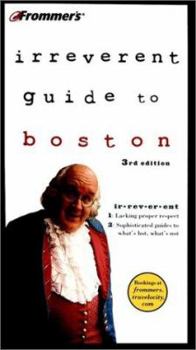 Paperback Frommer's? Irreverent Guide to Boston (Irreverent Guides) Book