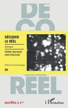 Paperback Décoder le réel: Dialogue [French] Book