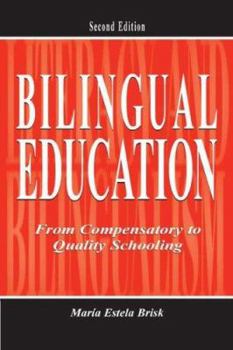 Paperback Bilingual Education: From Compensatory To Quality Schooling Book