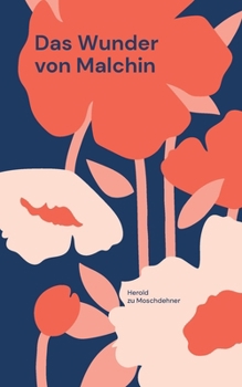 Das Wunder von Malchin: Die Geschichte des kleinsten Menschen der Welt (German Edition)