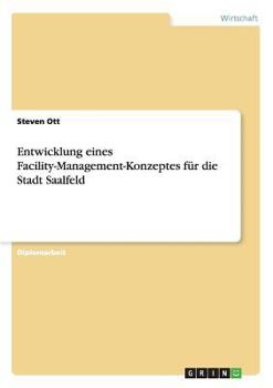 Paperback Entwicklung eines Facility-Management-Konzeptes für die Stadt Saalfeld [German] Book