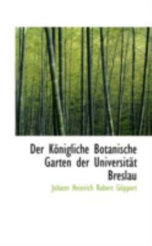 Paperback Der Konigliche Botanische Garten Der Universitat Breslau Book