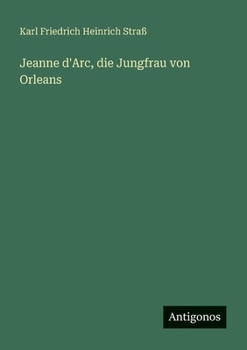 Paperback Jeanne d'Arc, die Jungfrau von Orleans [German] Book