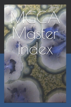 MGCA Master Index (The MGCA Multiverse Series)