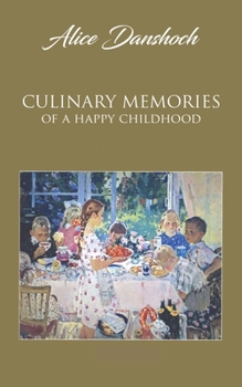 Paperback Culinary Memories of a Happy Childhood Book