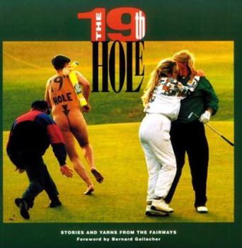 Paperback The 19th Hole: Stories and Yarns from the Fairways Book