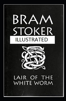 The Lair of the White Worm Illustrated