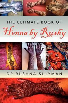 Paperback The Ultimate Book of Henna by Rushy Book