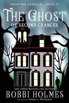 The Ghost of Second Chances - Book #17 of the Haunting Danielle