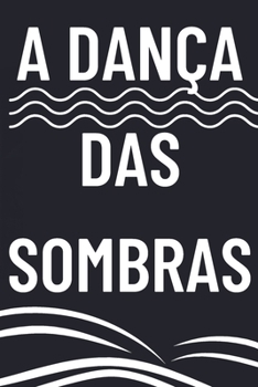 Paperback A Dança das Sombras [Portuguese] Book