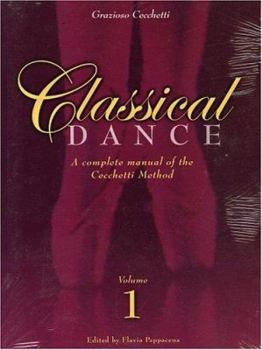 Paperback Classical Dance: A Complete Manual of the Cecchetti Method Book