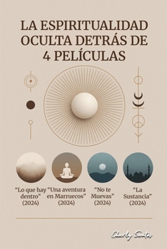 Paperback La espiritualidad oculta detrás de 4 películas [Spanish] Book