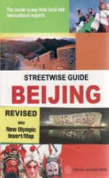 Paperback Streetwise Guide Beijing: The Inside Scoop from Local and International Experts Book