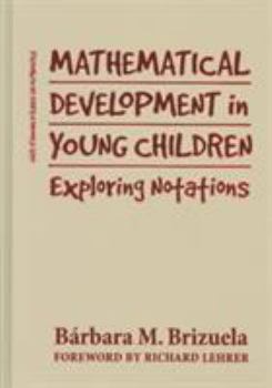 Hardcover Mathematical Development in Young Children: Exploring Notations / Book