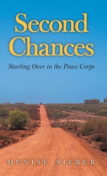Hardcover Second Chances: Starting Over in the Peace Corps Book
