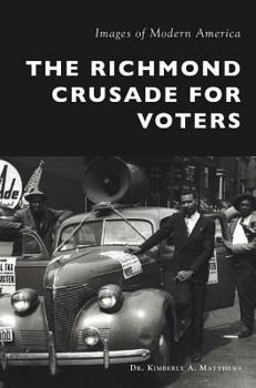 Hardcover The Richmond Crusade for Voters Book