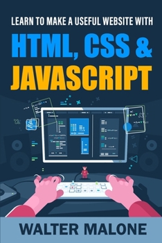 Paperback Learn To Make A Useful Website With HTML, CSS & JavaScript Book