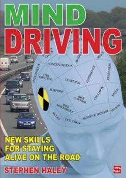 Paperback Mind Driving: New Skills for Staying Alive on the Road Book