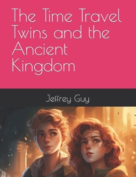Paperback The Time Travel Twins and the Ancient Kingdom Book