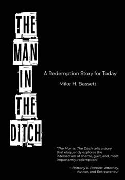 Hardcover The Man in The Ditch: A Redemption Story for Today Book