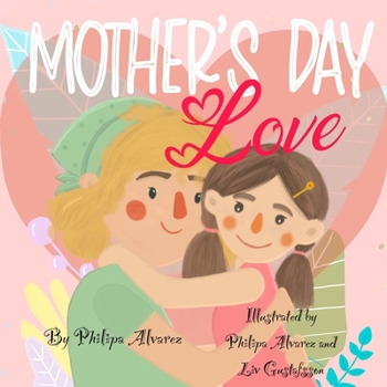 Mother's Day Love: Mother's Day book for kids written using nursery rhymes