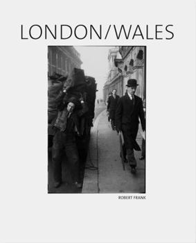 Hardcover Robert Frank: London/Wales Book