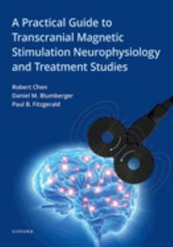 Paperback A Practical Guide to Transcranial Magnetic Stimulation Neurophysiology and Treatment Studies Book