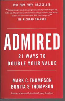 Hardcover Admired: 21 Ways to Double Your Value Book