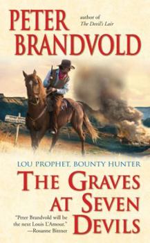 The Graves at Seven Devils (Berkley Western Novels) - Book #7 of the Lou Prophet, Bounty Hunter