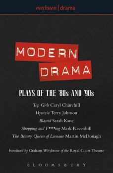 Paperback Modern Drama: Plays of the '80s and '90s: Top Girls; Hysteria; Blasted; Shopping & F***ing; The Beauty Queen of Leenane Book