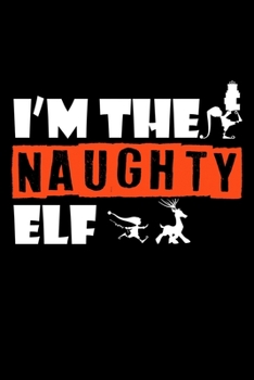 Notebook: Calendar / Planner 2020 Christmas Naughty Elf Santa Claus List Gift 120 Pages, 6X9 Inches, Yearly, Monthly, Weekly & Daily