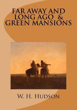 Paperback Far Away and Long Ago and Green Mansions Book