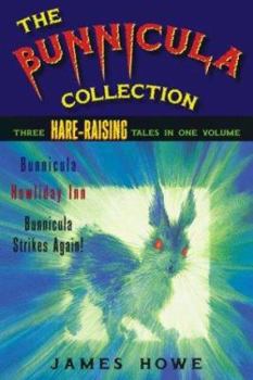 Hardcover The Bunnicula Collection: Three Hare-Raising Tales in One Volume Book