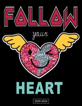 2020-2024: Follow your Heart Monthly Planner and Calendar 5 Five Year Calendar with Holidays and 60 Months Include Password, Phone Book, Yearly Goals, Birthday Log with Flower Cover Colorful