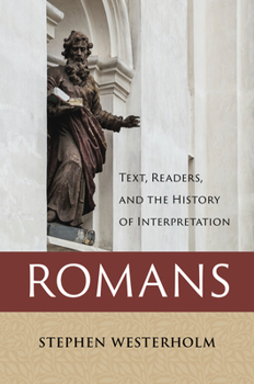 Hardcover Romans: Text, Readers, and the History of Interpretation Book
