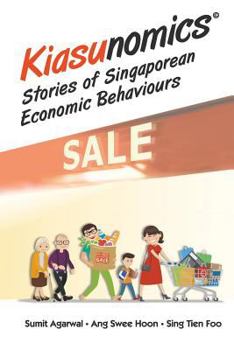 Paperback Kiasunomics: Stories of Singaporean Economic Behaviours Book