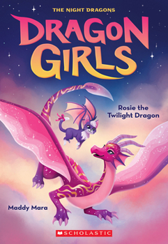 Paperback Rosie the Twilight Dragon (Dragon Girls #7) Book