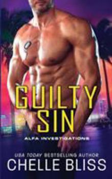 Guilty Sin - Book #4 of the ALFA Investigations