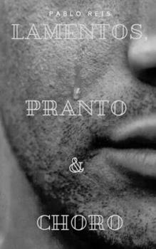 Lamentos, Pranto e Choro