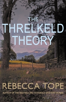 Paperback The Threlkeld Theory: The Gripping English Cosy Crime Series Book