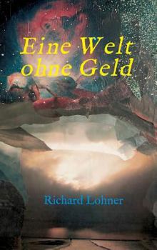Hardcover Eine Welt ohne Geld [German] Book