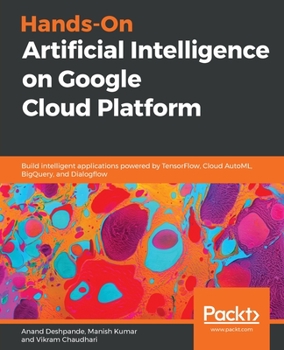 Paperback Hands-On Artificial Intelligence on Google Cloud Platform Book